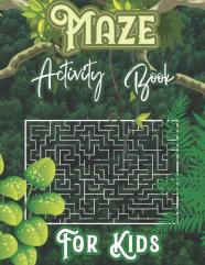Maze Activity Book For Kids