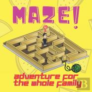 Maze! - Adventure For The Whole Family
