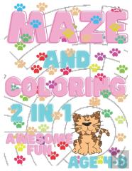 Maze And Coloring 2in1 Awesome Fun Age 4-8