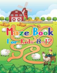 Maze Book For Kids 8-12