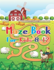 Maze Book For Kids 8-12