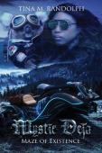 Maze Of Existence (Mystic Deja, Book 1)