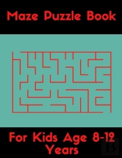 Maze Puzzle Book For Kids Age 8-12 Years