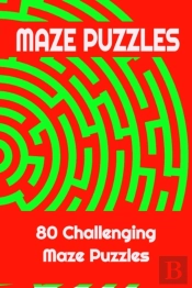 Maze Puzzles - 80 Challenging Maze Puzzles
