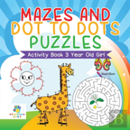 Mazes And Dot To Dots Puzzles Activity Book 3 Year Old Girl