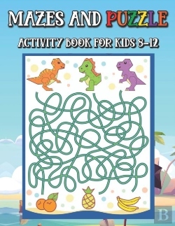 Bertrand.pt - Mazes And Puzzle Activity Book For Kids 8-12