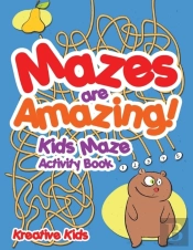 Mazes Are Amazing! Kids Maze Activity Book