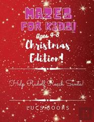 Mazes For Kids Ages 4-8 - Christmas Edition