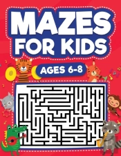 Mazes For Kids Ages 6-8