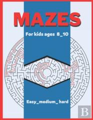 Mazes For Kids Ages 8-10