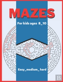 Bertrand.pt - Mazes For Kids Ages 8-10