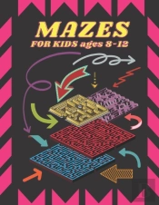 Mazes For Kids Ages 8-12