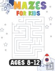 Mazes For Kids Ages 8-12