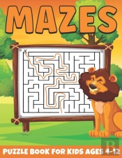 Mazes Puzzle Book For Kids Ages 4-12
