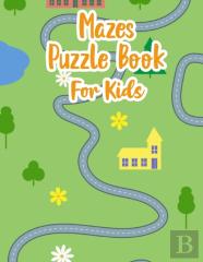 Mazes Puzzle Book For Kids
