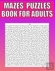 Mazes Puzzles Book For Adults