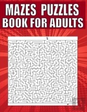 Mazes Puzzles Book For Adults