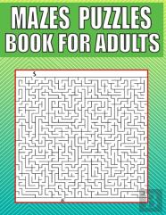 Mazes Puzzles Book For Adults