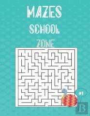 Mazes School Zone