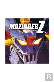 Mazinger Z: La Enciclopedia. Vol. 2