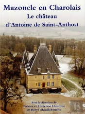 Mazoncle En Charolais : Le Château D'Antoine De Saint-Anthost