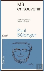 Mb En Souvenir : Mythographies De Michel Beaulieu
