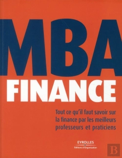 Bertrand.pt - Mba Finance ; Tout Ce Qu'Il Faut Savoir Sur La Finance Par Les Meilleurs Professeurs Et Praticiens.