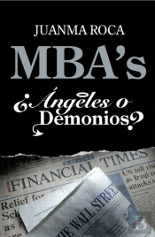 Mba'S. ¿Ángeles O Demonios?