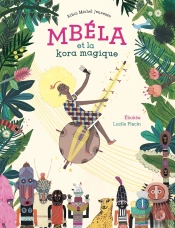 Mbéla Et La Kora Magique