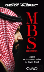 Mbs Confidentiel : Enquête Sur Le Nouveau Maître Du Moyen-Orient
