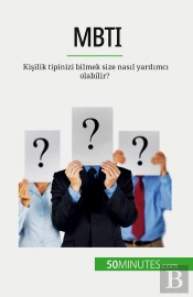 Mbti : Kisilik Tipinizi Bilmek Size Nasil Yardimci Olabilir?