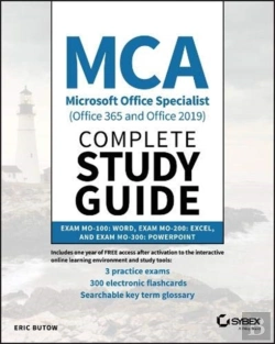 Bertrand.pt - Mca Microsoft Office Specialist (Office 365 And Office 2019) Complete Study Guide
