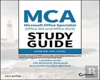 Mca Microsoft Office Specialist (Office 365 And Office 2019) Study Guide
