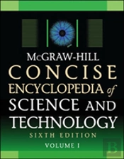 Mcgraw-Hill Concise Encyclopedia Of Science And Technology