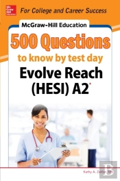 Mcgraw-Hill Education 500 Evolve Reach (Hesi) A2 Questions To Know By Test Day