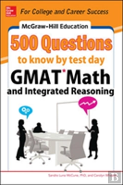 Bertrand.pt - Mcgraw-Hill Education 500 Gmat Math And Integrated Reasoning Questions To Know By Test Day
