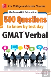 Mcgraw-Hill Education 500 Gmat Verbal Questions To Know By Test Day