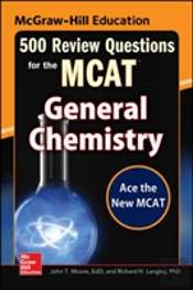 Mcgraw-Hill Education 500 Review Questions For The Mcat: General Chemistry