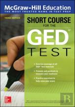Mcgraw-Hill Education Short Course For The Ged Test, Third Edition