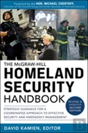 Mcgraw-Hill Homeland Security Handbook, 2012: Strategic Guidance For A Coordinated Approach To Effective Security And Emergency Management