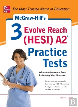 Bertrand.pt - Mcgraw-Hill'S 3 Evolve Reach (Hesi) A2 Practice Tests