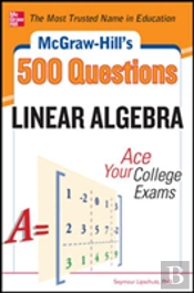 Mcgraw-Hill'S 500 College Linear Algebra Questions To Know By Test Day