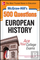 Mcgraw-Hill'S 500 European History Questions: Ace Your College Exams