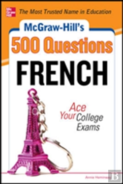 Bertrand.pt - Mcgraw-Hill'S 500 French Questions: Ace Your College Exams
