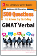 Mcgraw-Hill'S 500 Gmat Verbal Questions To Know By Test Day