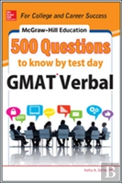 Mcgraw-Hill'S 500 Gmat Verbal Questions To Know By Test Day