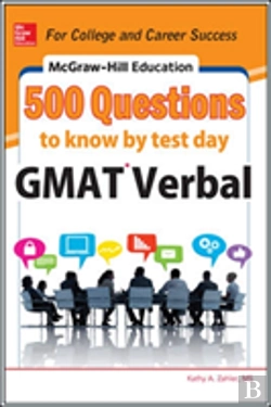 Bertrand.pt - Mcgraw-Hill'S 500 Gmat Verbal Questions To Know By Test Day
