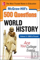Mcgraw-Hill'S 500 World History Questions: Ace Your College Exams