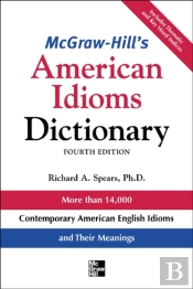Mcgraw-Hill'S Dictionary Of American Idioms Dictionary