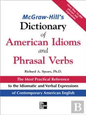 Mcgraw-Hill'S Dictionary Of American Idoms And Phrasal Verbs